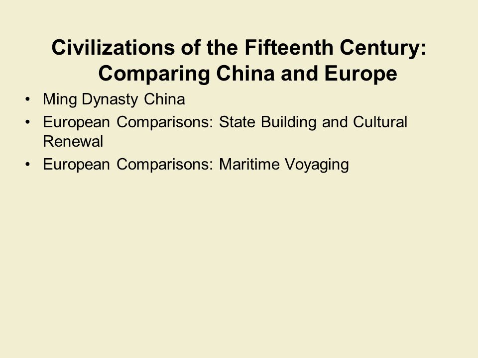 Civilizations of the Fifteenth Century: Comparing China and Europe