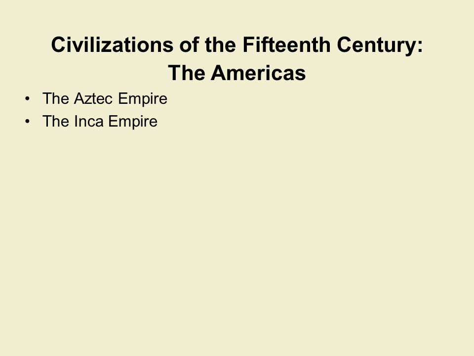 Civilizations of the Fifteenth Century:
