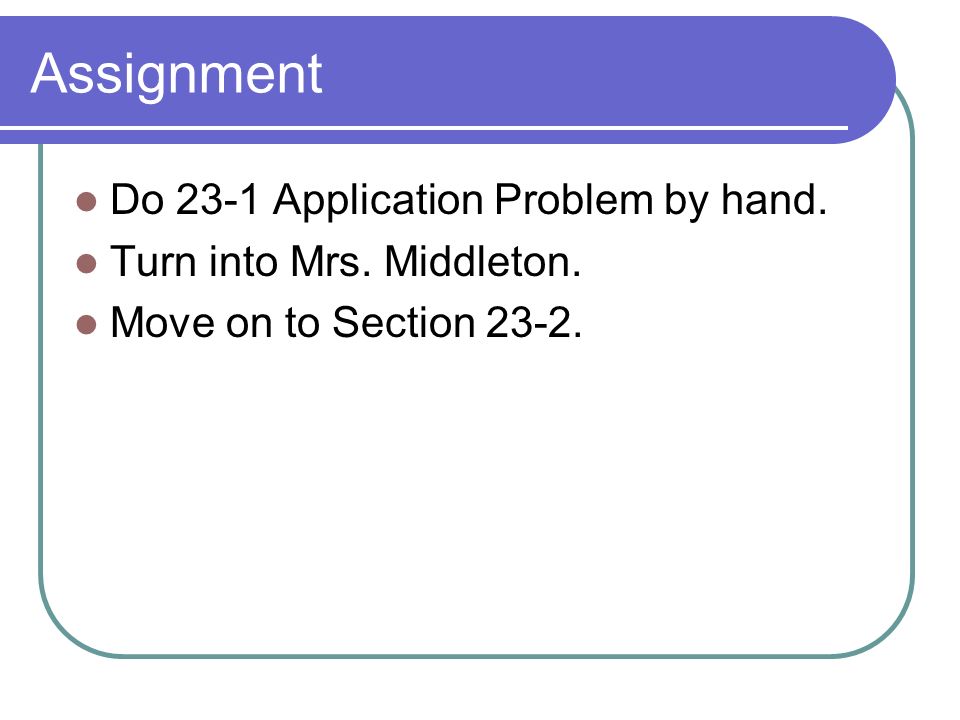 Assignment Do 23-1 Application Problem by hand.
