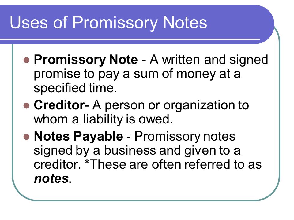 Uses of Promissory Notes