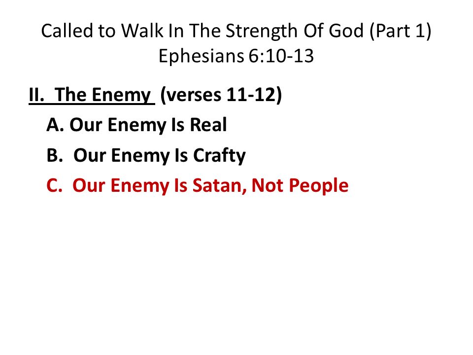 Called to Walk In The Strength Of God (Part 1) Ephesians 6:10-13