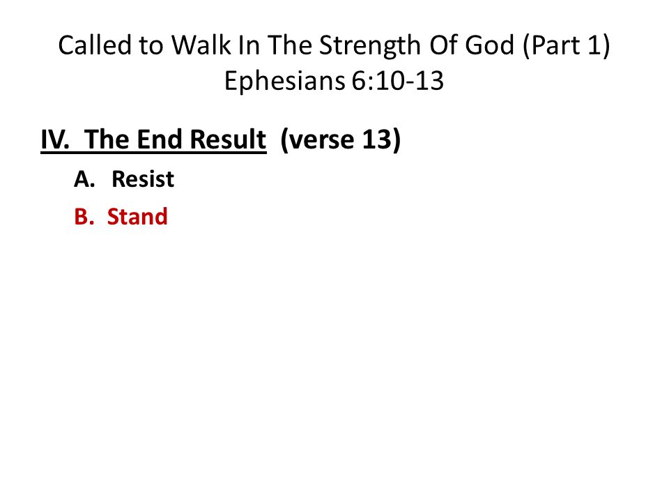 Called to Walk In The Strength Of God (Part 1) Ephesians 6:10-13