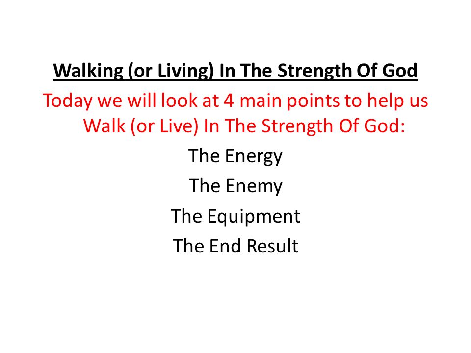 Walking (or Living) In The Strength Of God