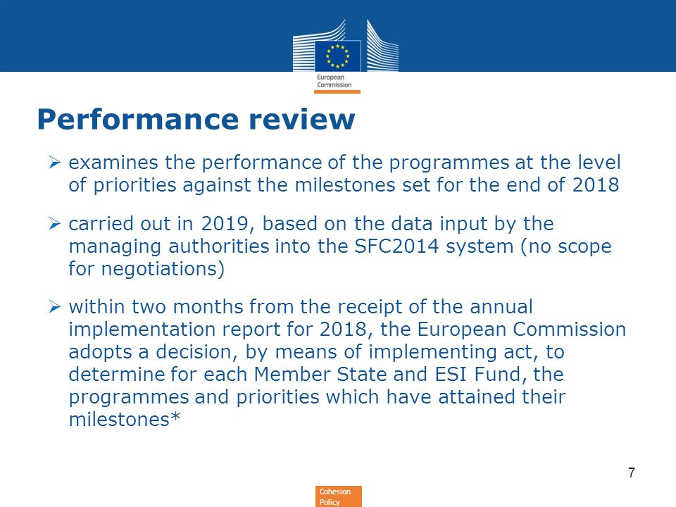 Performance review examines the performance of the programmes at the level of priorities against the milestones set for the end of