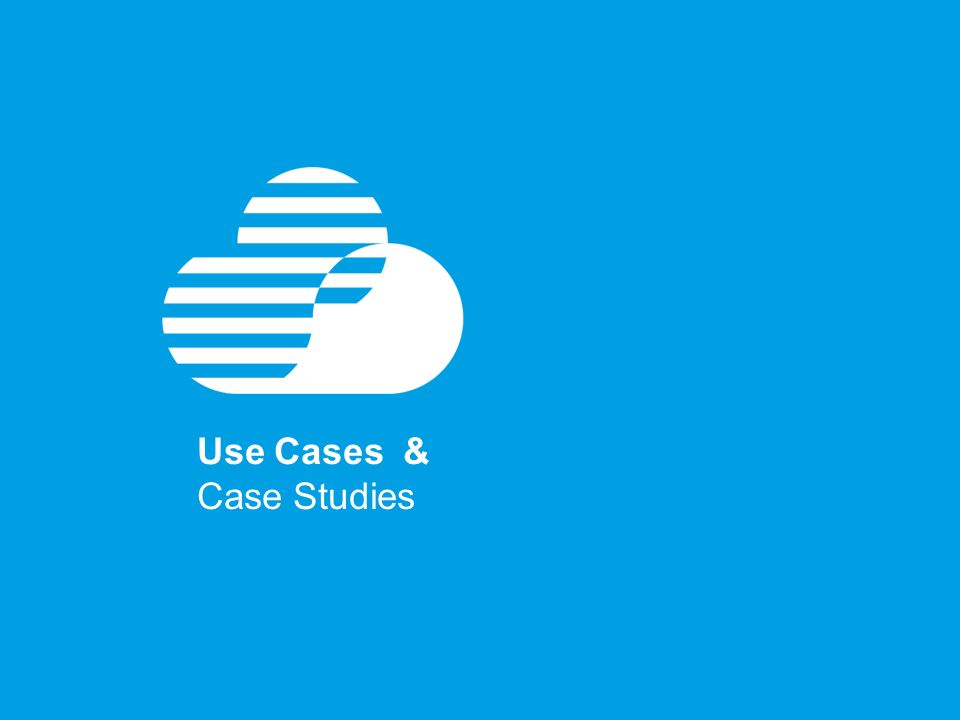 Use Cases & Case Studies