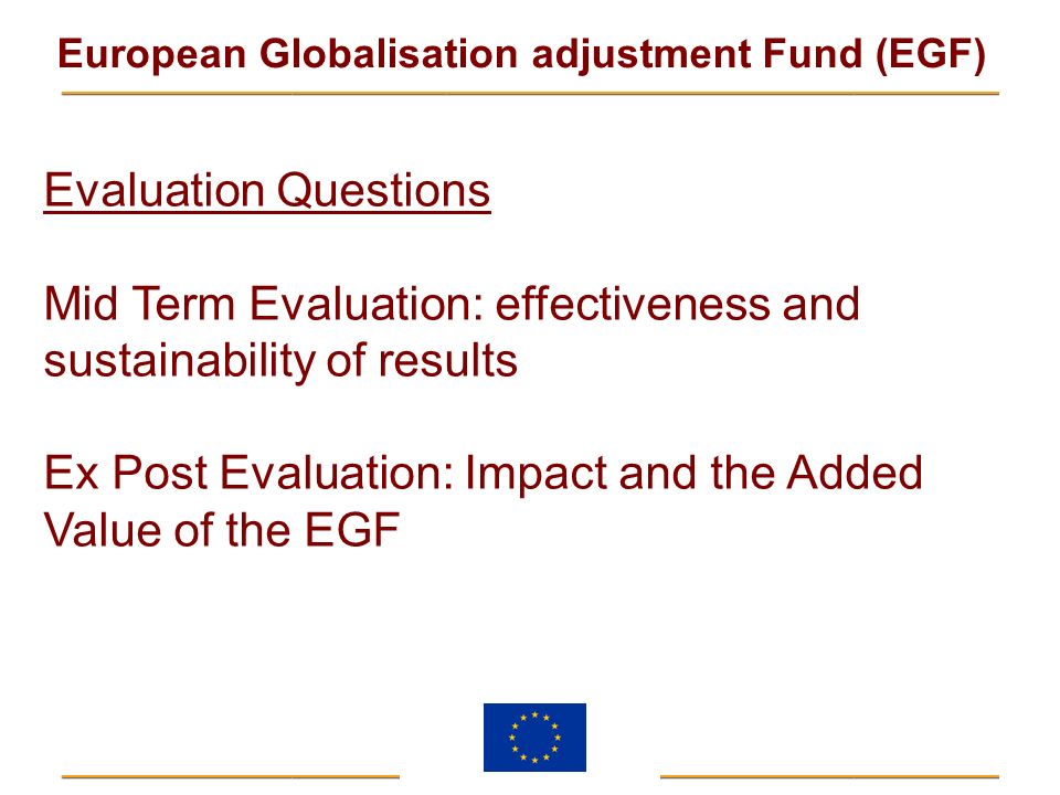 Evaluation Questions Mid Term Evaluation: effectiveness and sustainability of results.
