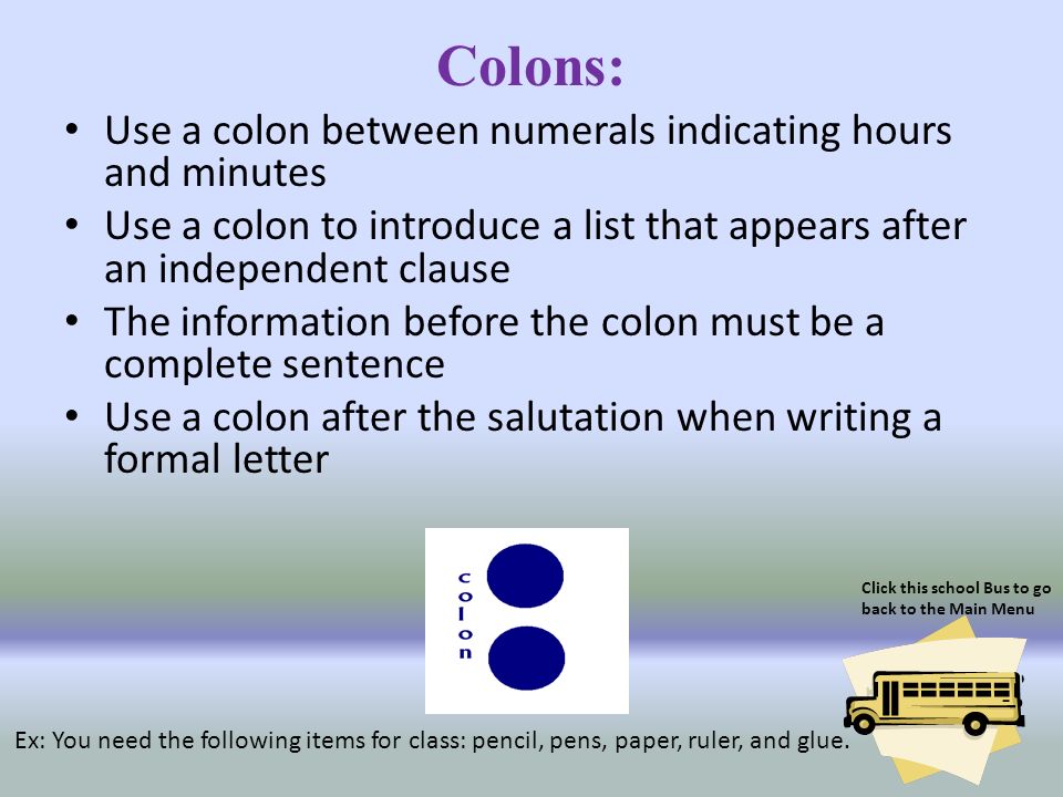 Colons: Use a colon between numerals indicating hours and minutes