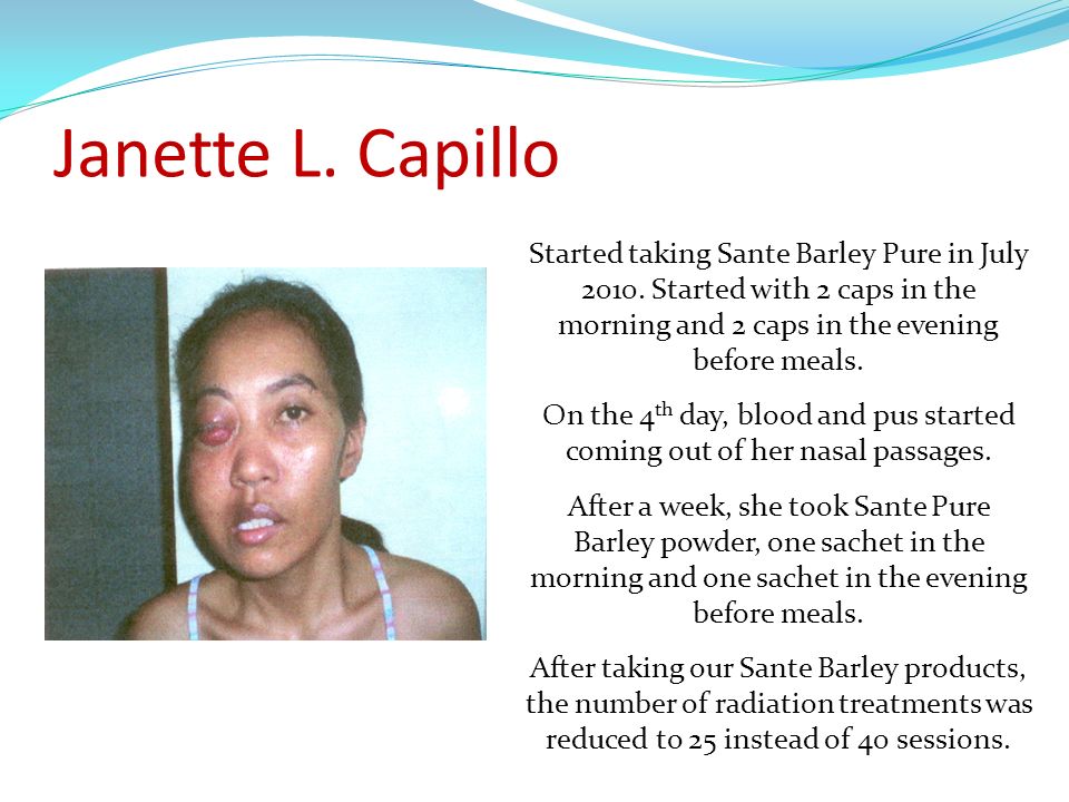 Janette L. Capillo Started taking Sante Barley Pure in July Started with 2 caps in the morning and 2 caps in the evening before meals.
