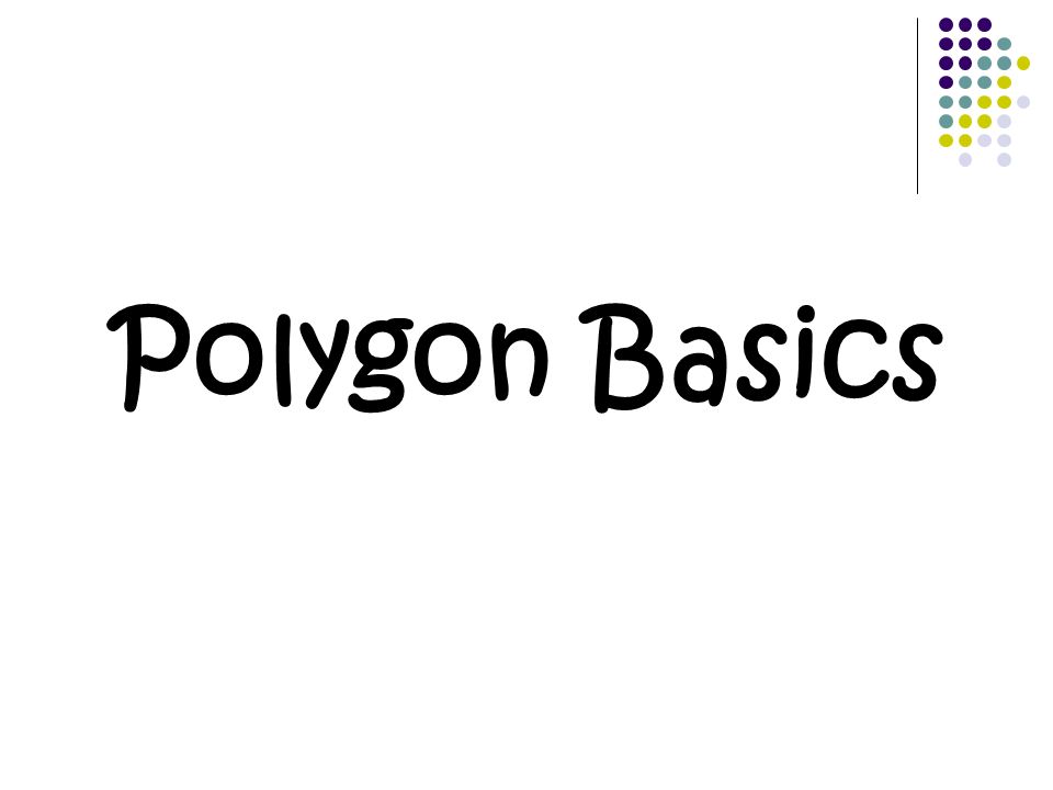 Polygon Basics