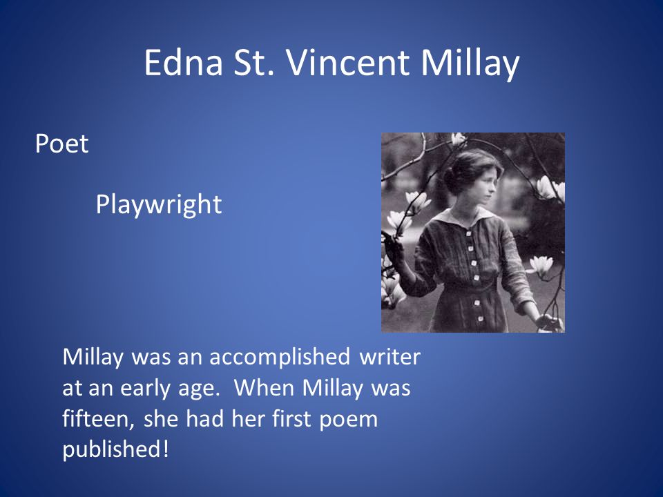 Edna St. Vincent Millay Poet Playwright