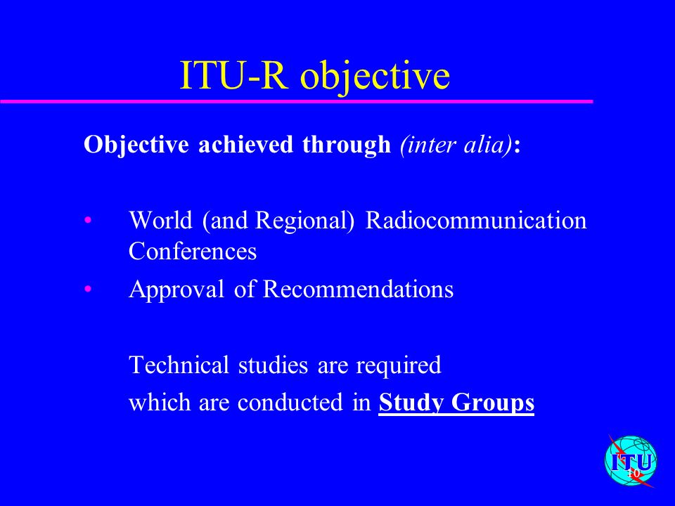 ITU-R objective Objective achieved through (inter alia):