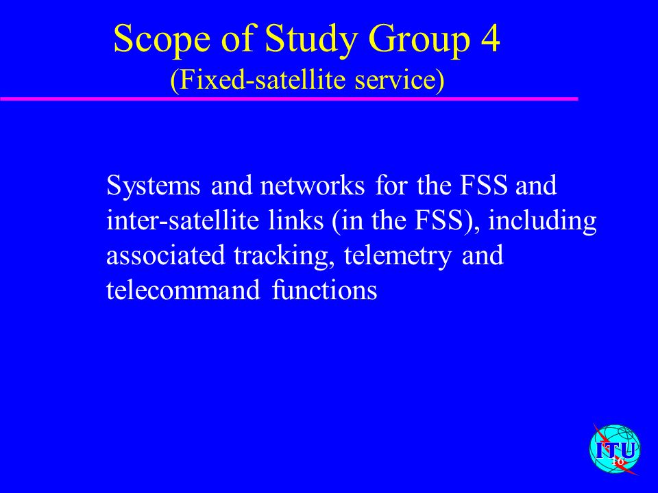 Scope of Study Group 4 (Fixed-satellite service)