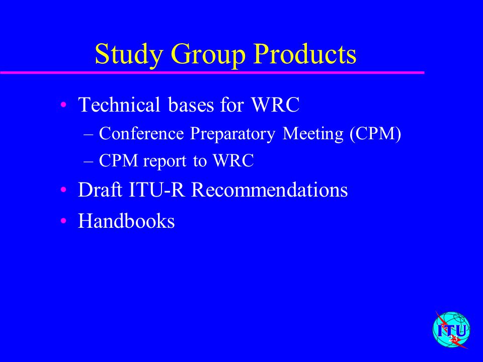 Study Group Products Technical bases for WRC