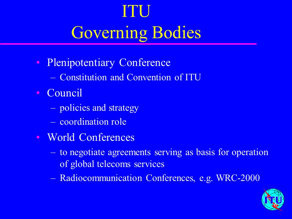 ITU Governing Bodies Plenipotentiary Conference Council