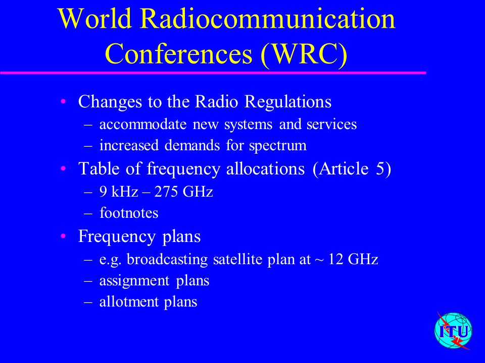 World Radiocommunication Conferences (WRC)