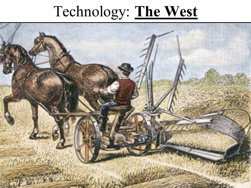Technology: The West