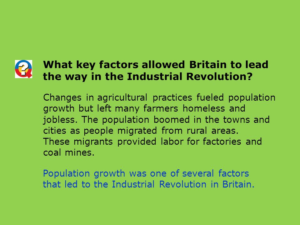 What key factors allowed Britain to lead the way in the Industrial Revolution