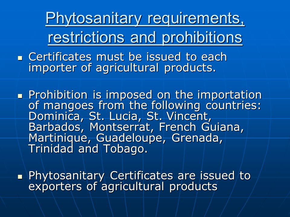 Phytosanitary requirements, restrictions and prohibitions