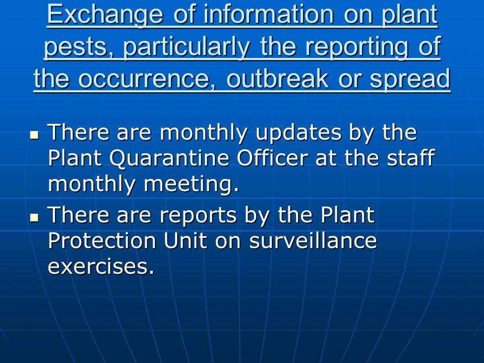 Exchange of information on plant pests, particularly the reporting of the occurrence, outbreak or spread