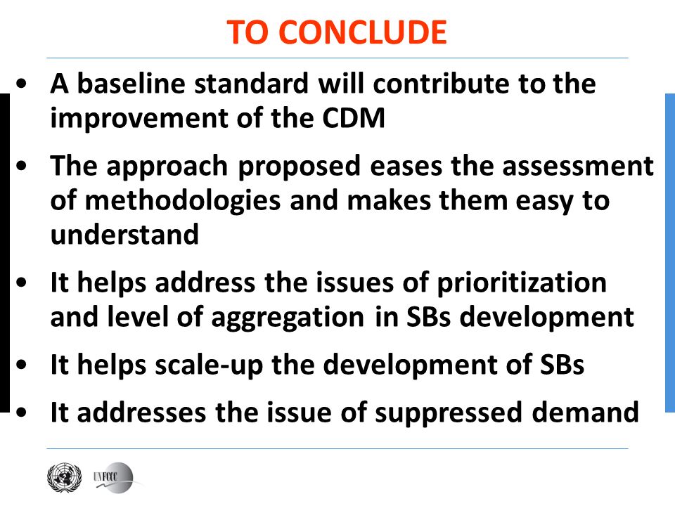 Presentation title TO CONCLUDE. A baseline standard will contribute to the improvement of the CDM.
