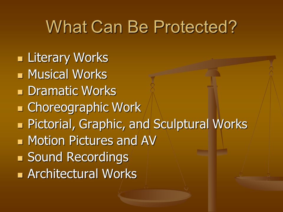 What Can Be Protected Literary Works Musical Works Dramatic Works