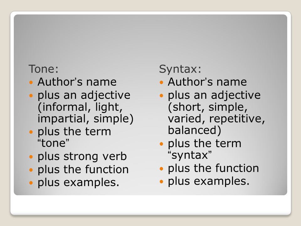 Tone: Author’s name. plus an adjective (informal, light, impartial, simple) plus the term tone
