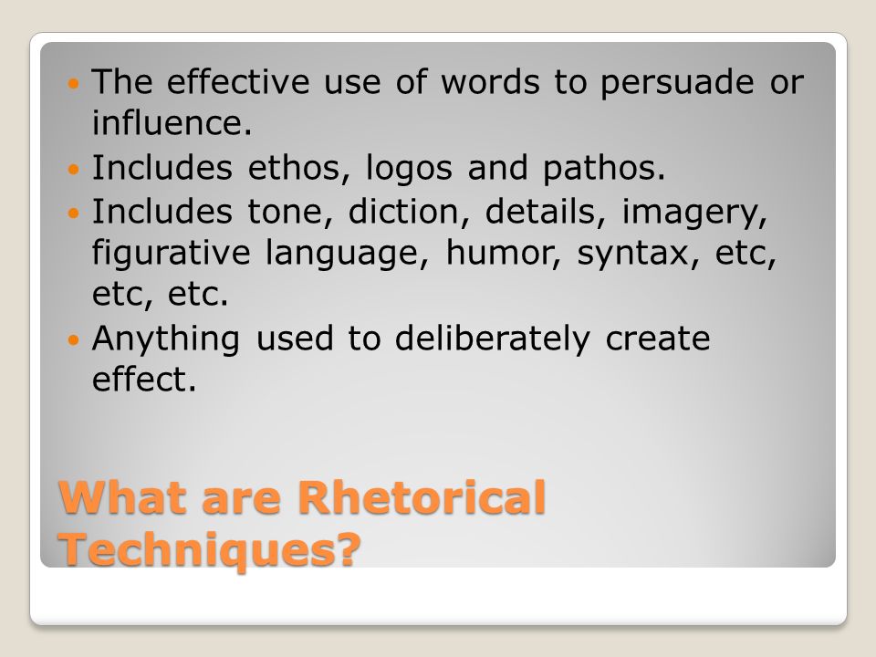 What are Rhetorical Techniques