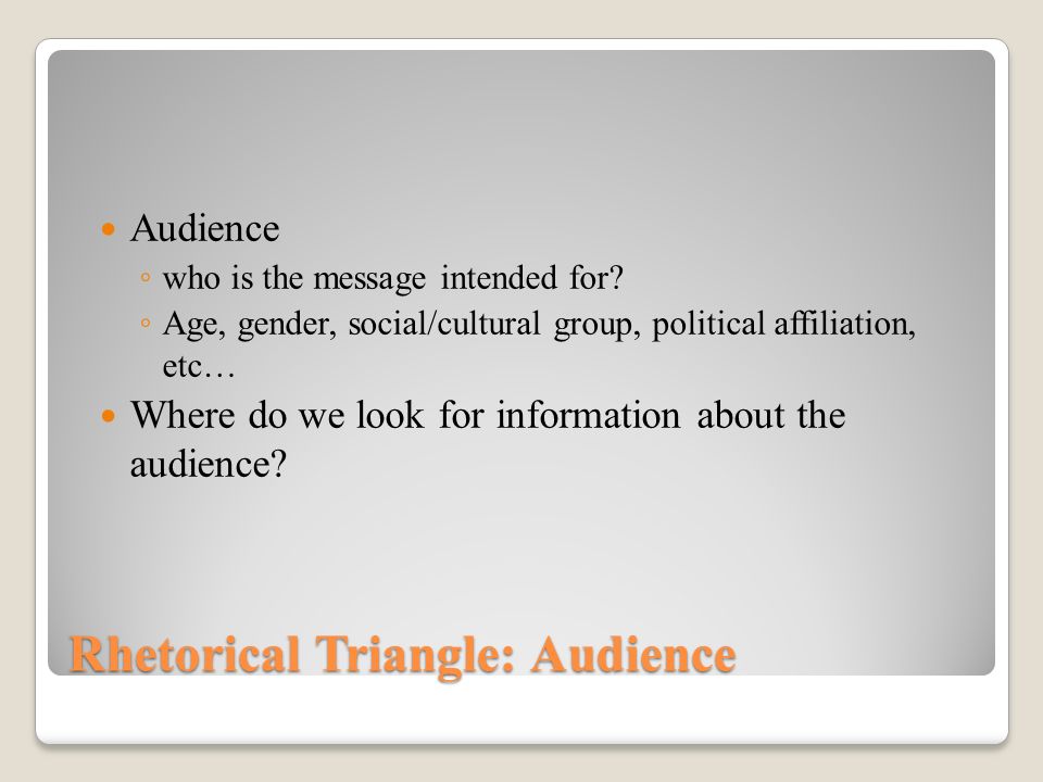 Rhetorical Triangle: Audience