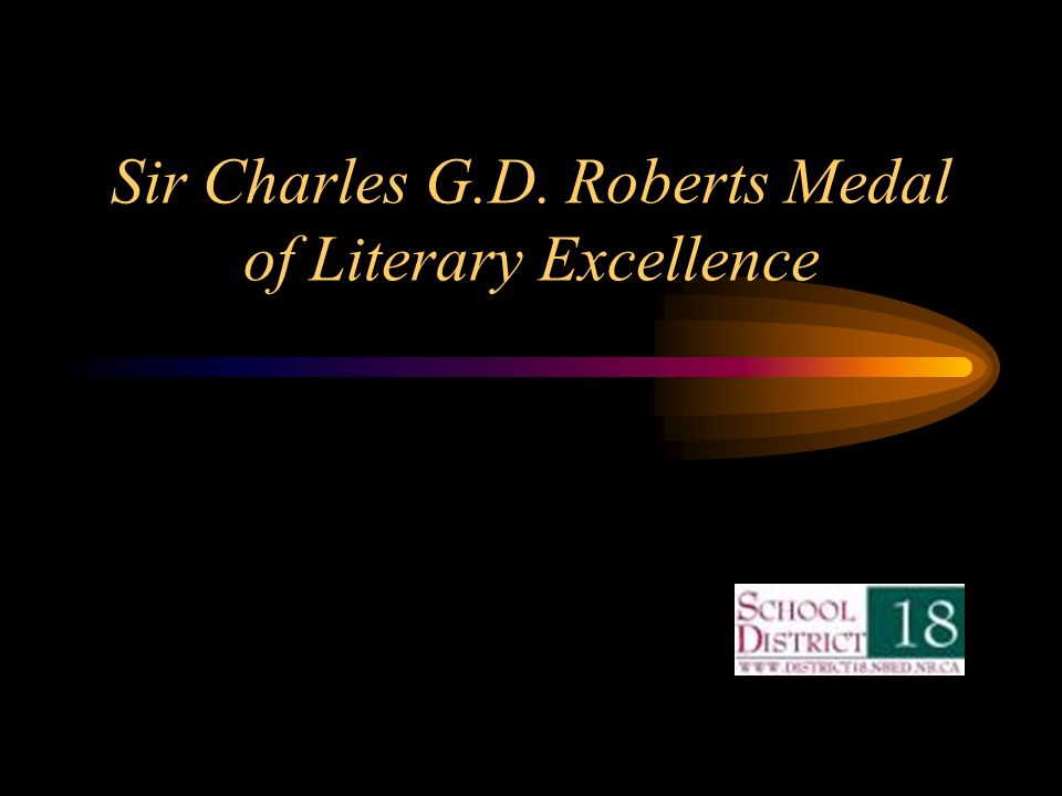 Sir Charles G.D. Roberts Medal of Literary Excellence