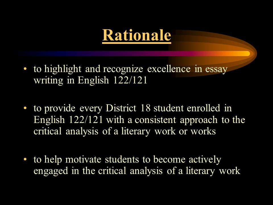 Rationale to highlight and recognize excellence in essay writing in English 122/121.