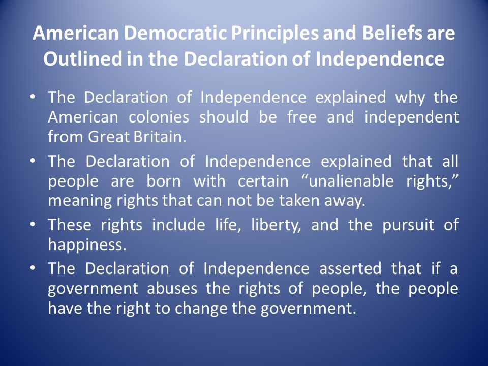 American Democratic Principles and Beliefs are Outlined in the Declaration of Independence