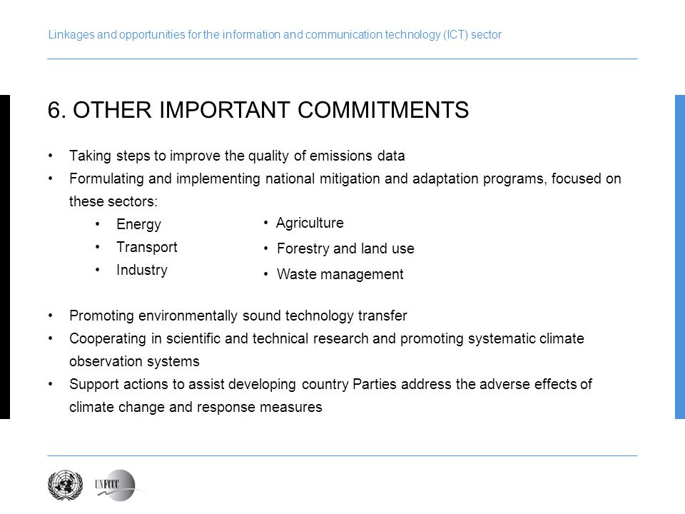 6. OTHER IMPORTANT COMMITMENTS