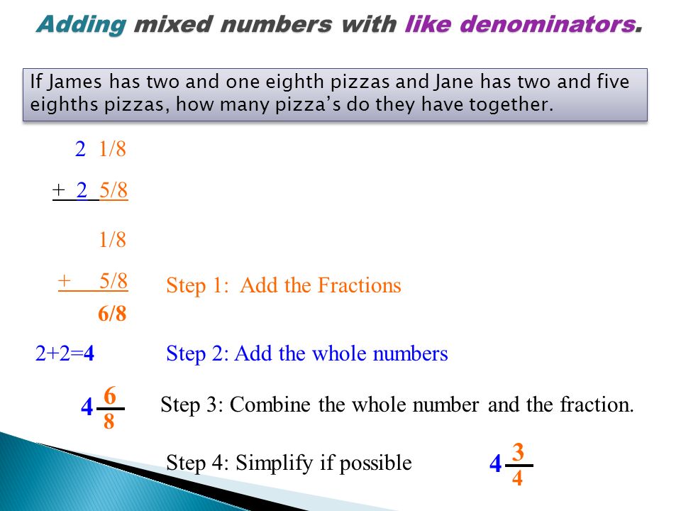 Adding mixed numbers with like denominators. 2 1/ /8 1/8