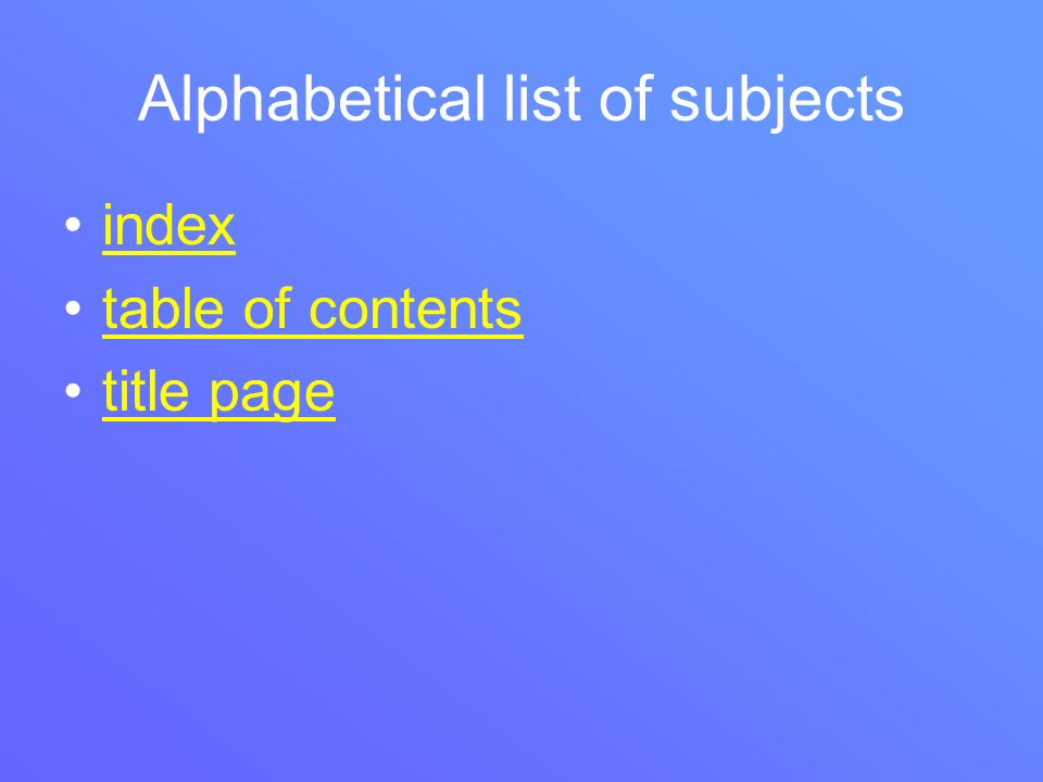 Alphabetical list of subjects