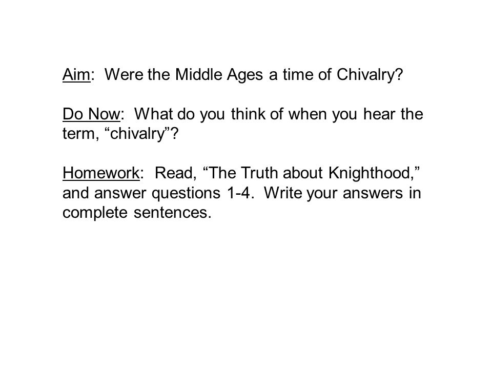 Aim: Were the Middle Ages a time of Chivalry