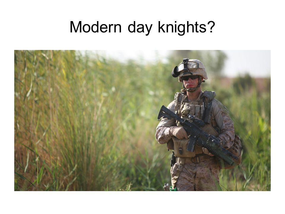 Modern day knights