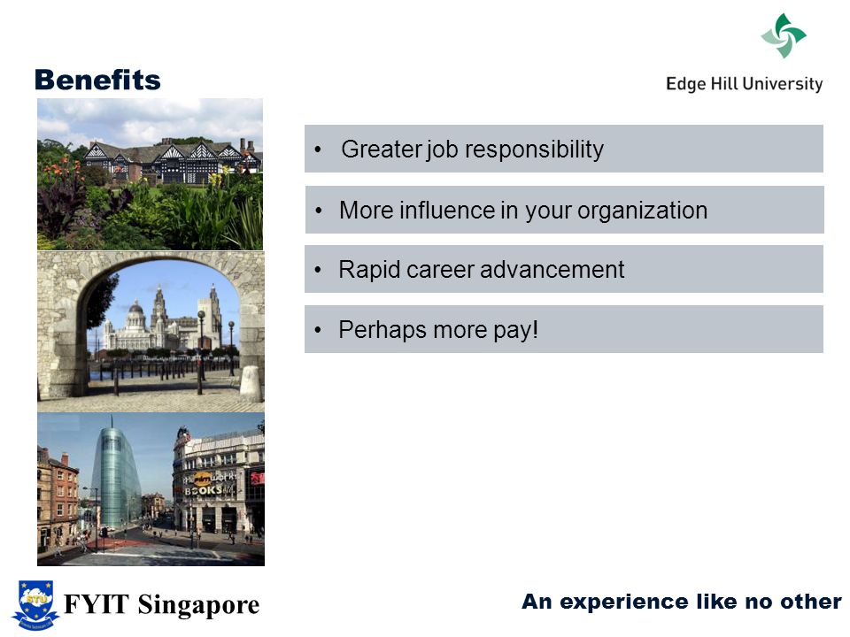 Benefits FYIT Singapore Greater job responsibility