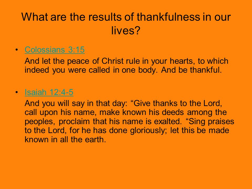 What are the results of thankfulness in our lives