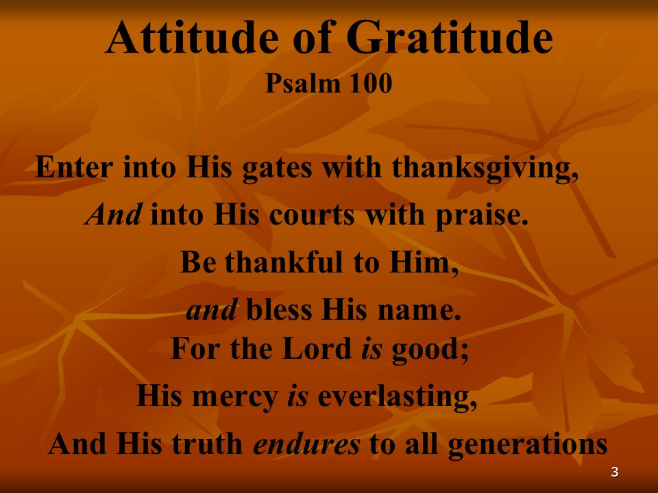Attitude of Gratitude Psalm 100