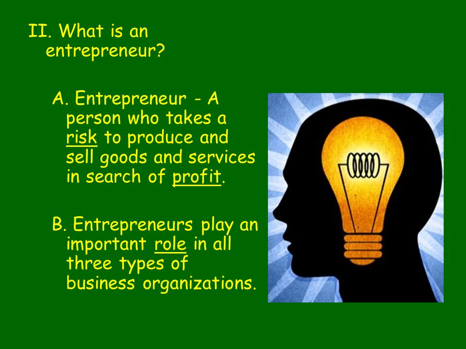 II. What is an entrepreneur