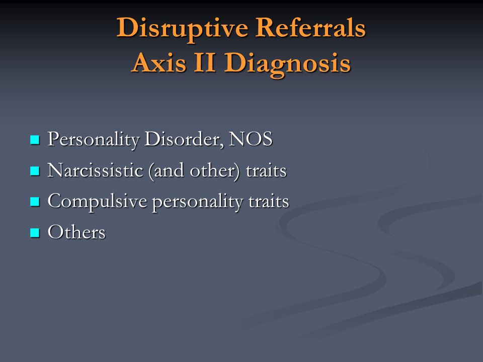 Disruptive Referrals Axis II Diagnosis