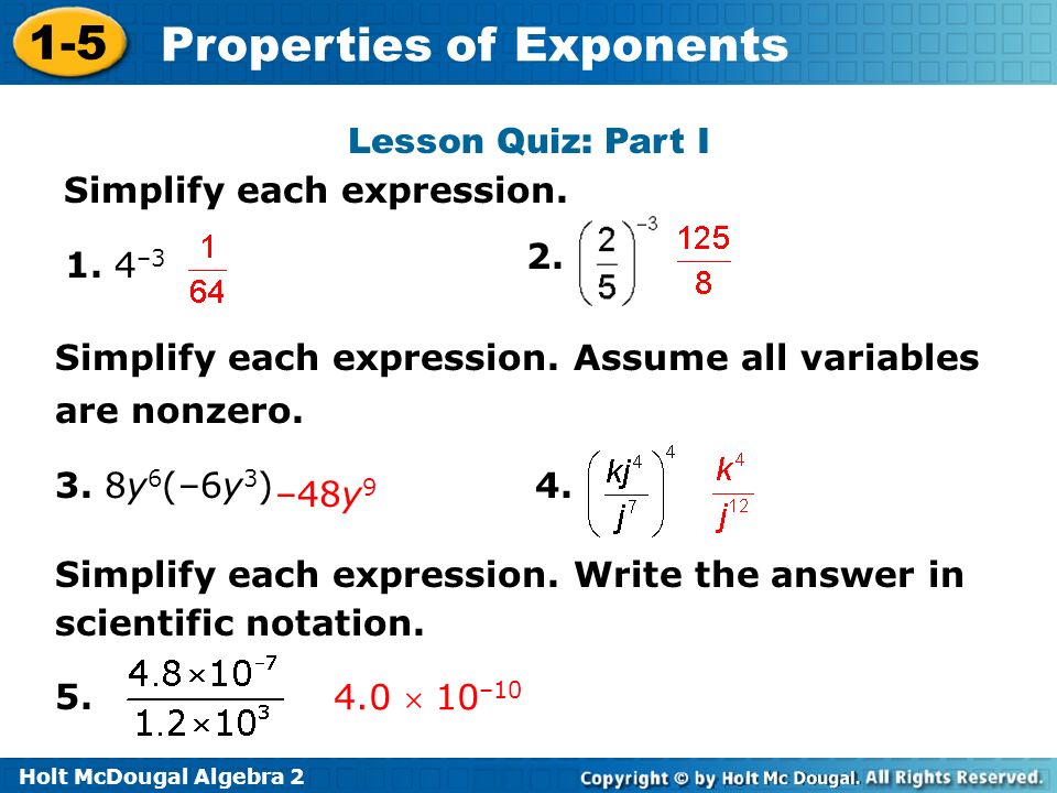 Lesson Quiz: Part I Simplify each expression –3. Simplify each expression. Assume all variables are nonzero.
