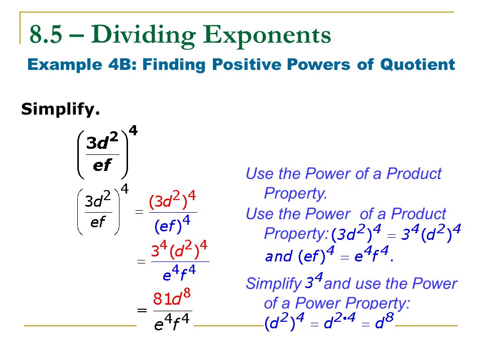 Example 4B: Finding Positive Powers of Quotient