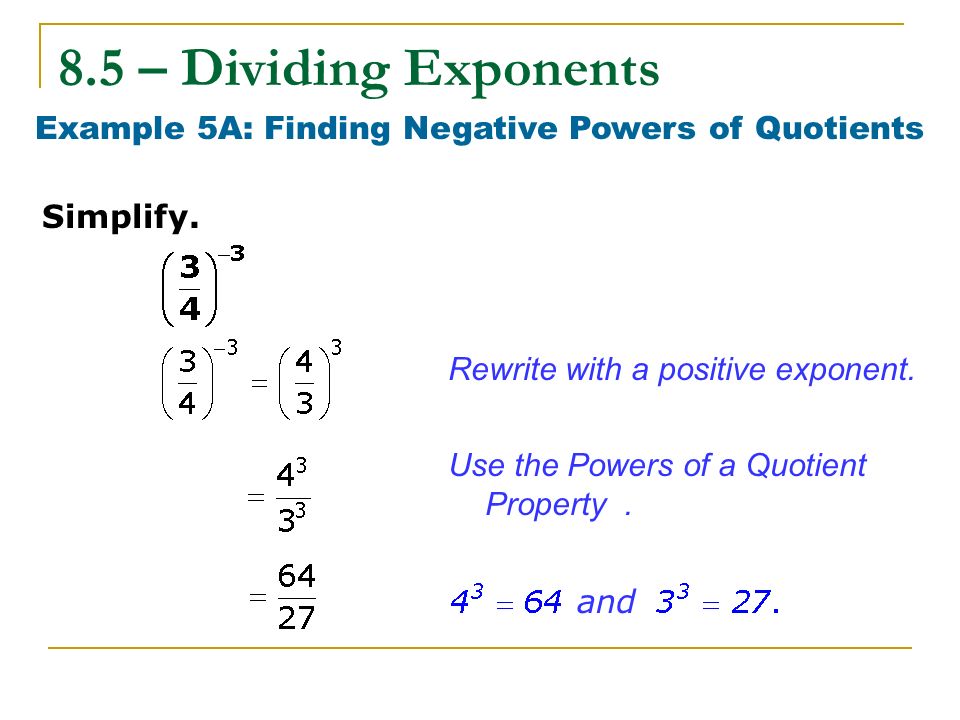 Example 5A: Finding Negative Powers of Quotients