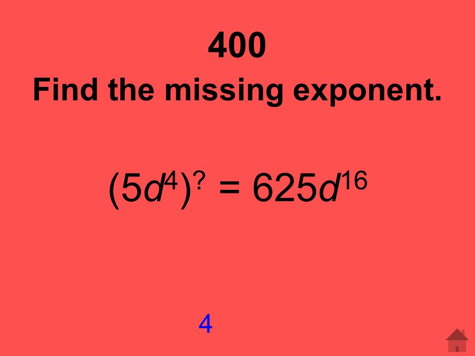Find the missing exponent.