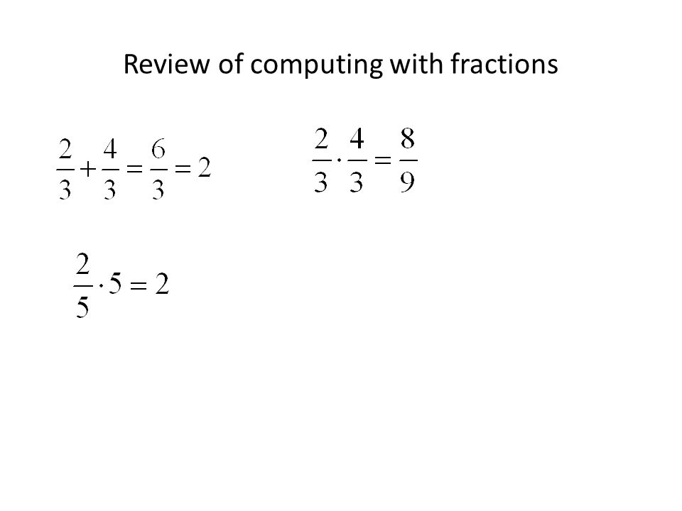 Review of computing with fractions