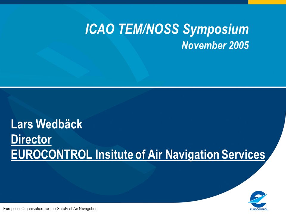 ICAO TEM/NOSS Symposium November 2005