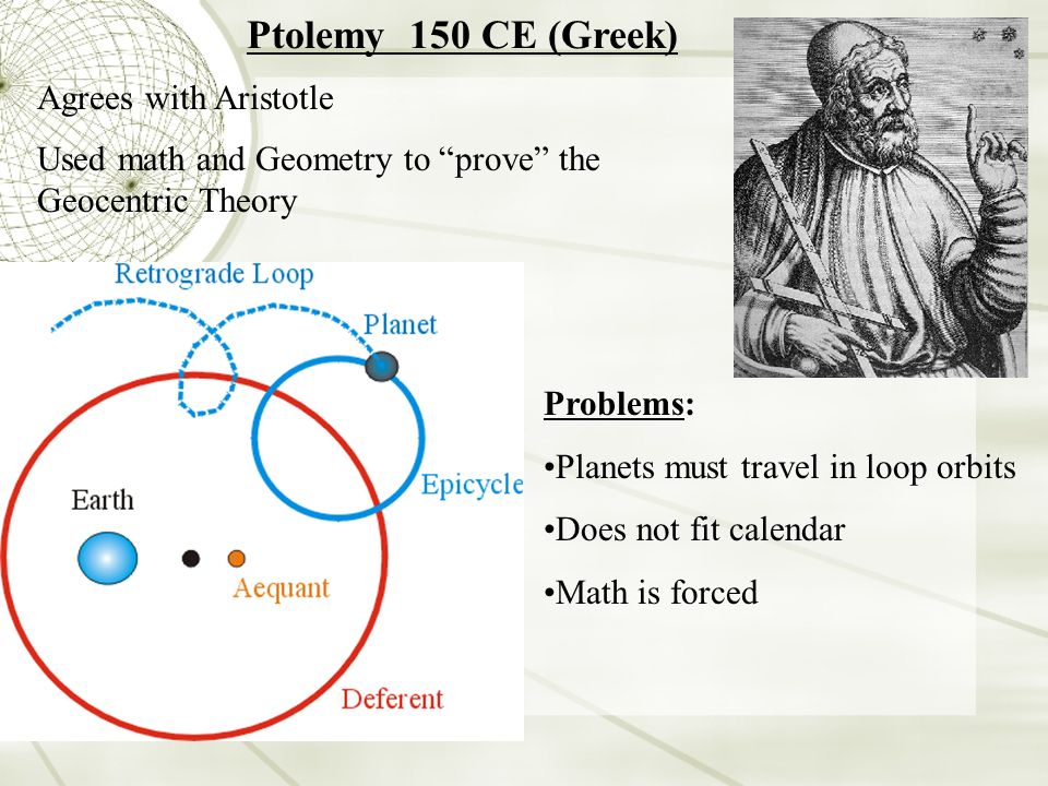 Ptolemy 150 CE (Greek) Agrees with Aristotle