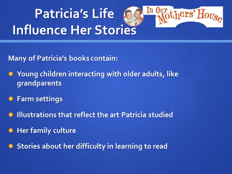 Patricia’s Life Influence Her Stories