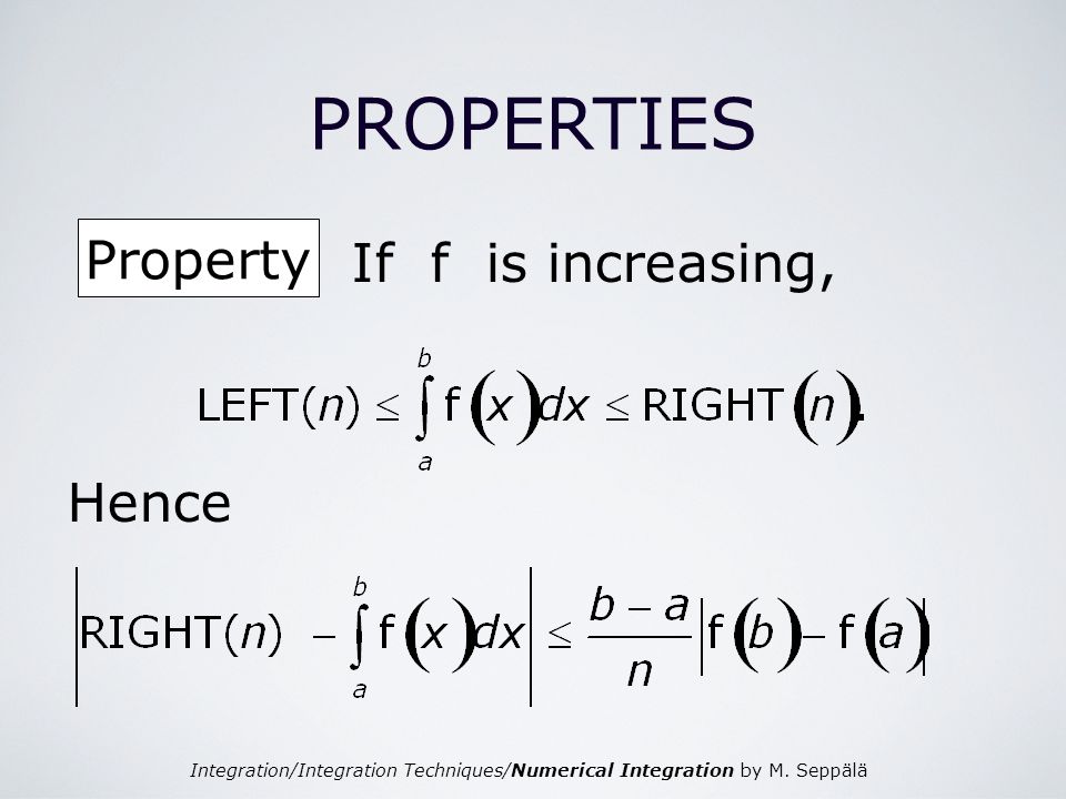 PROPERTIES Property If f is increasing, Hence